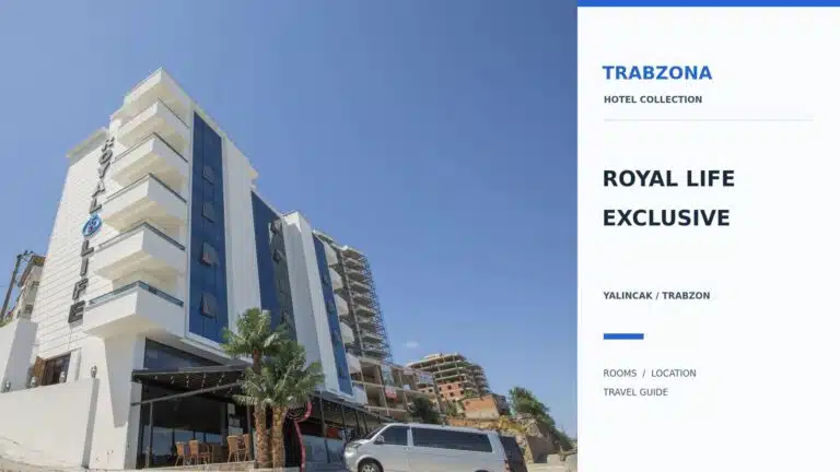 فندق رويال لايف إكسكلوسيف طرابزون | الغرف والموقع